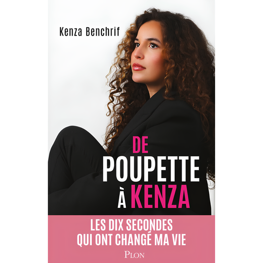 De Poupette à Kenza - BENCHRIF Kenza BOOKSOFEXPERTS - Les livres des meilleurs spécialistes francophones